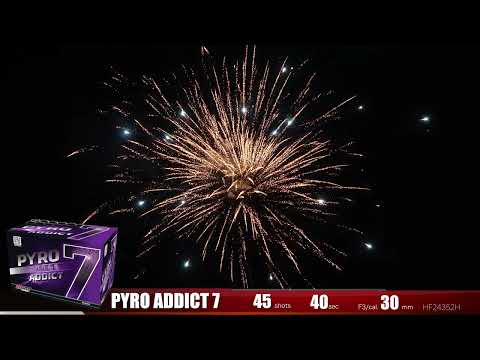Pyro Addict 7